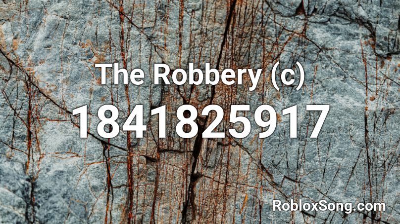 The Robbery (c) Roblox ID