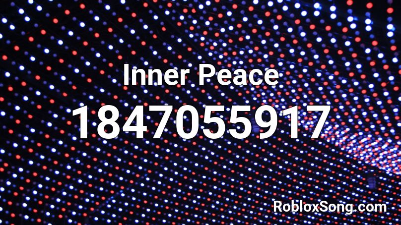 Inner Peace Roblox ID