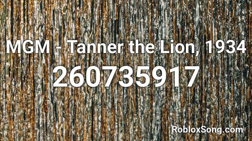 MGM - Tanner the Lion, 1934 Roblox ID