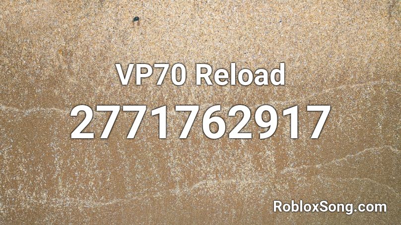 VP70 Reload Roblox ID