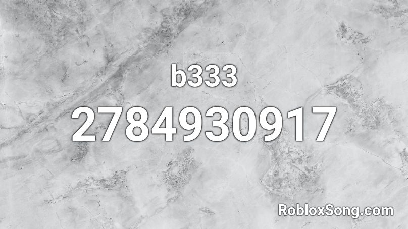 b333 Roblox ID