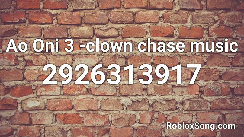 Ao Oni 3 -clown chase music Roblox ID