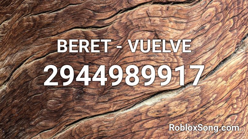 BERET - VUELVE  Roblox ID