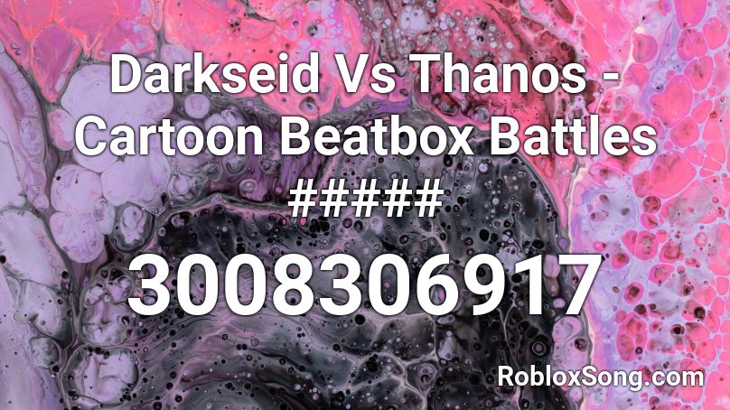 Darkseid Vs Thanos - Cartoon Beatbox Battles ##### Roblox ID