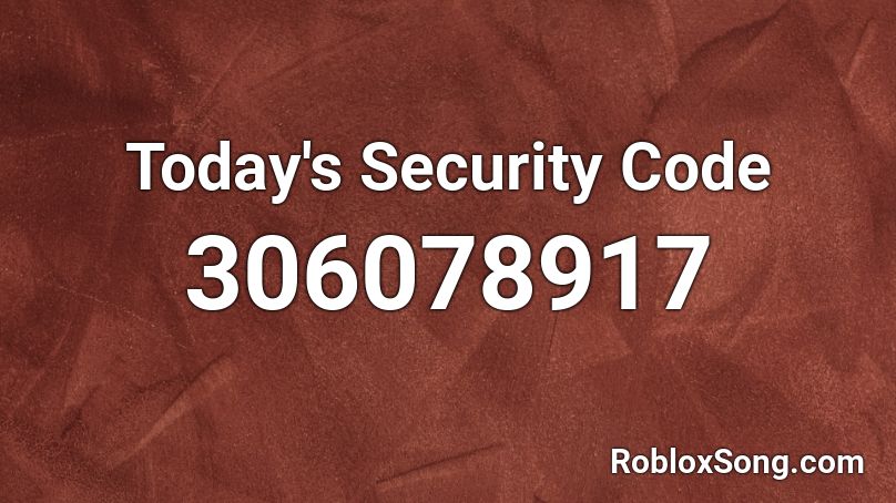 Today's Security Code Roblox ID