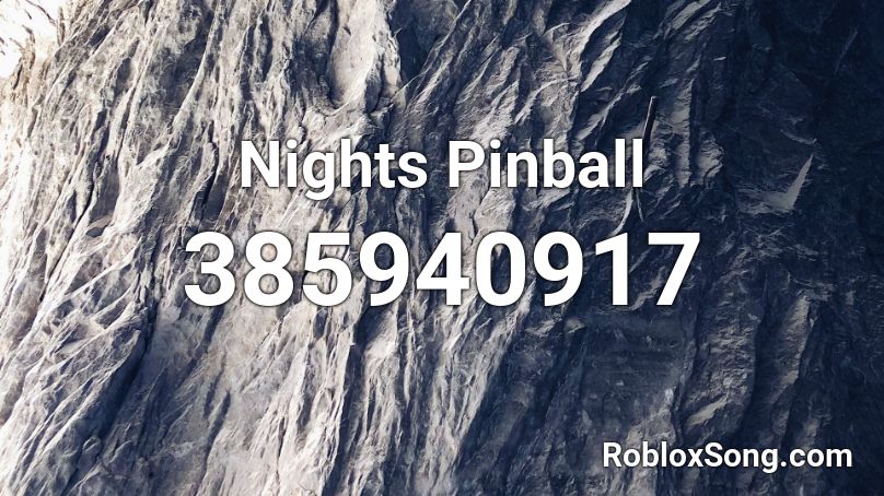 Nights Pinball Roblox ID