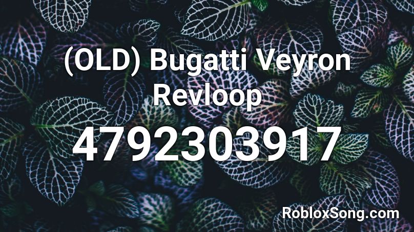 Bugatti Chiron Revloop Roblox ID