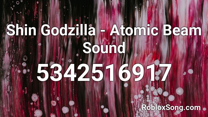 Shin Godzilla Atomic Beam Sound Roblox Id Roblox Music Codes - godzilla song id roblox a