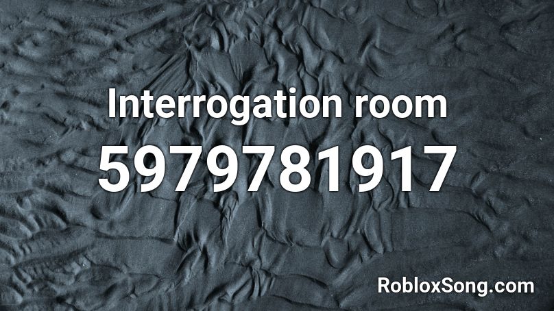 Interrogation room Roblox ID