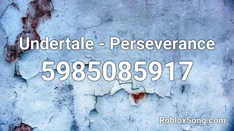 Undertale - Perseverance Roblox ID