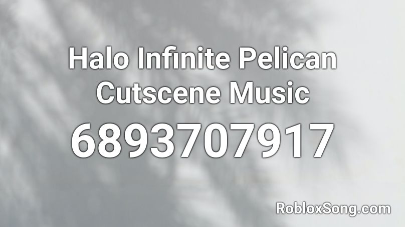 Halo Infinite Pelican Cutscene Music Roblox ID