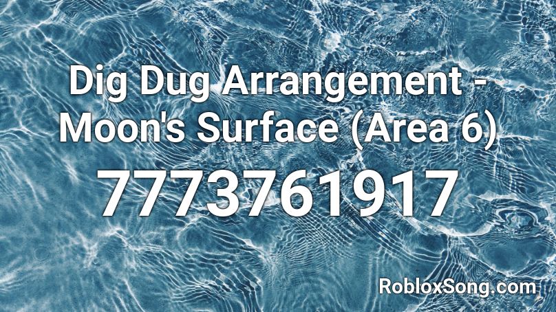 Dig Dug Arrangement - Moon's Surface (Area 6) Roblox ID