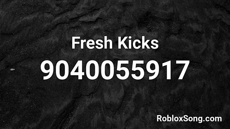 Fresh Kicks Roblox ID