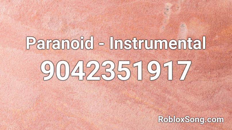 Paranoid  - Instrumental Roblox ID