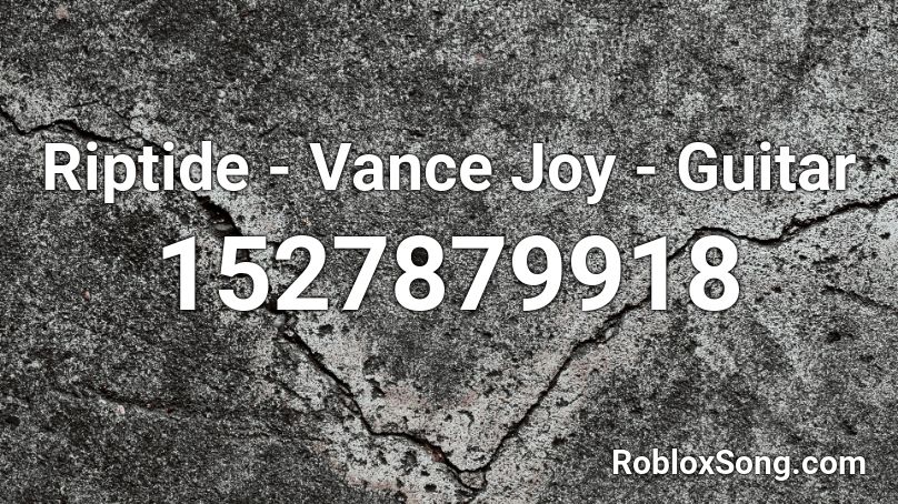 Riptide Vance Joy Guitar Roblox Id Roblox Music Codes - riptide roblox id code