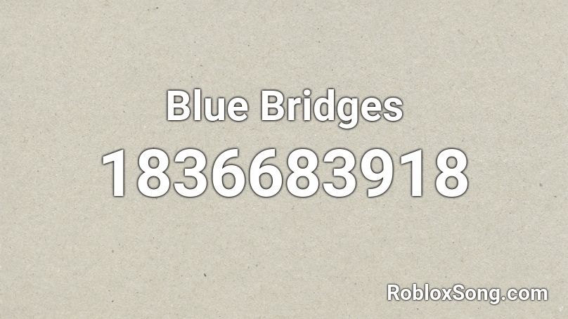 Blue Bridges Roblox ID