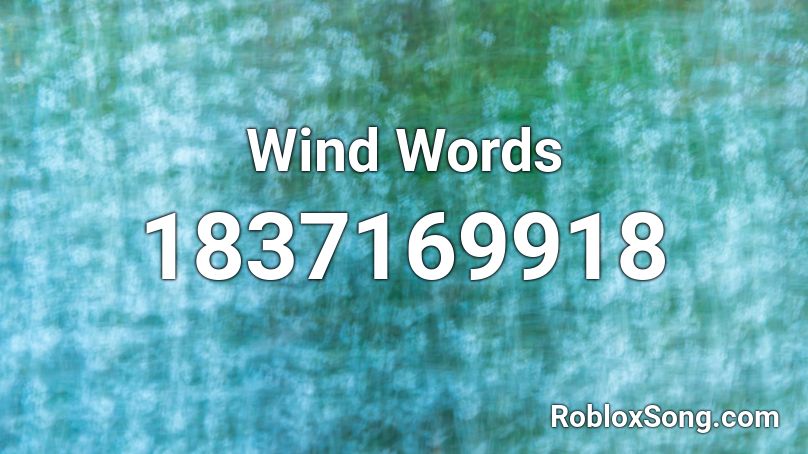 Wind Words Roblox ID