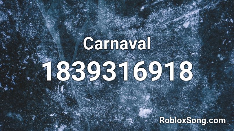 Carnaval Roblox ID