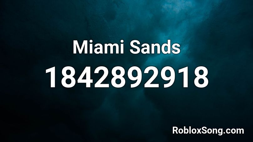 Miami Sands Roblox ID