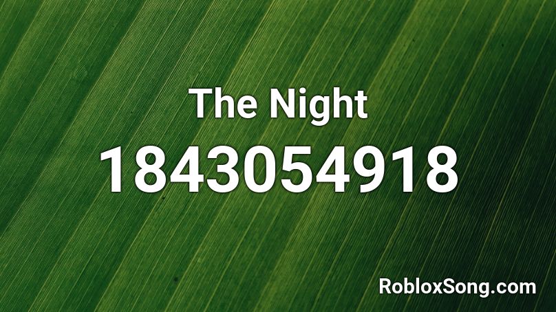 The Night Roblox ID