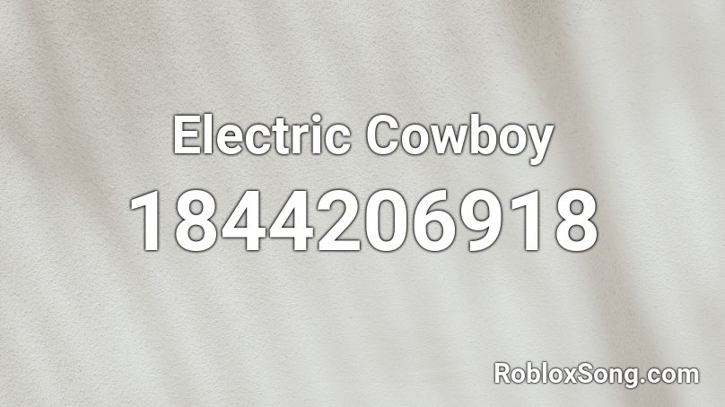 Electric Cowboy Roblox ID