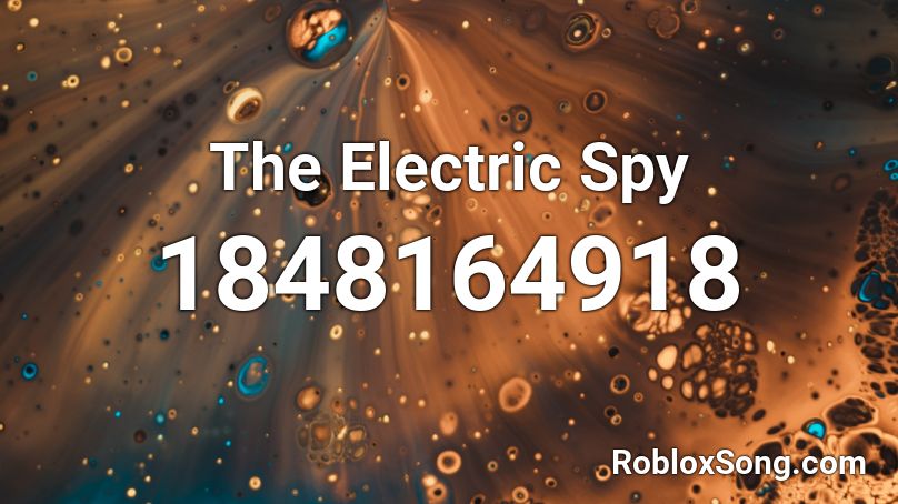 The Electric Spy Roblox ID