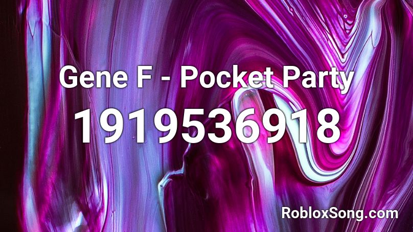 Gene F - Pocket Party Roblox ID