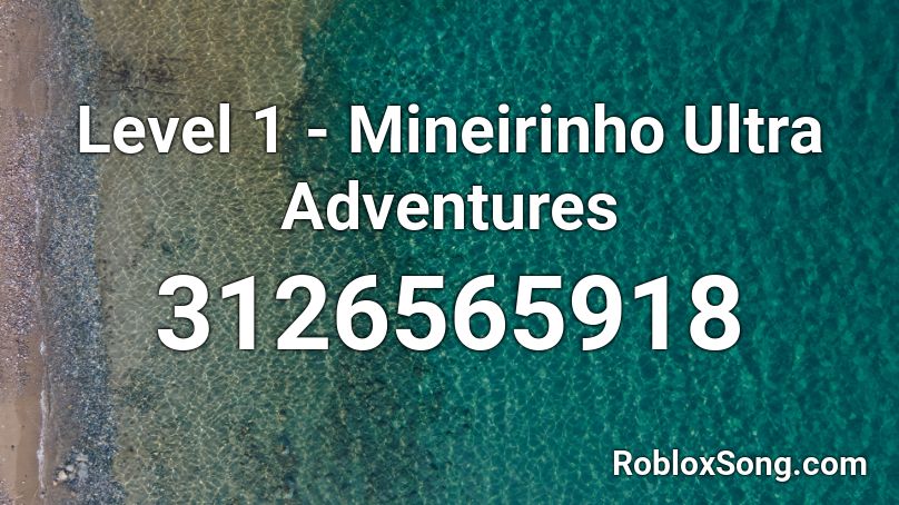 Level 1 - Mineirinho Ultra Adventures Roblox ID