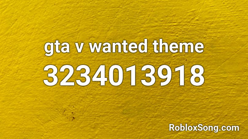 gta v wanted theme Roblox ID