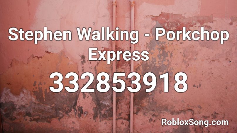Stephen Walking - Porkchop Express Roblox ID