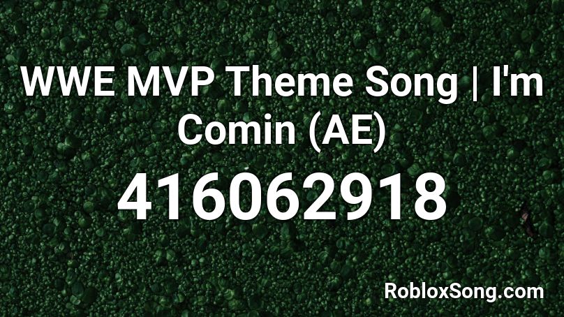 WWE MVP Theme Song | I'm Comin (AE) Roblox ID