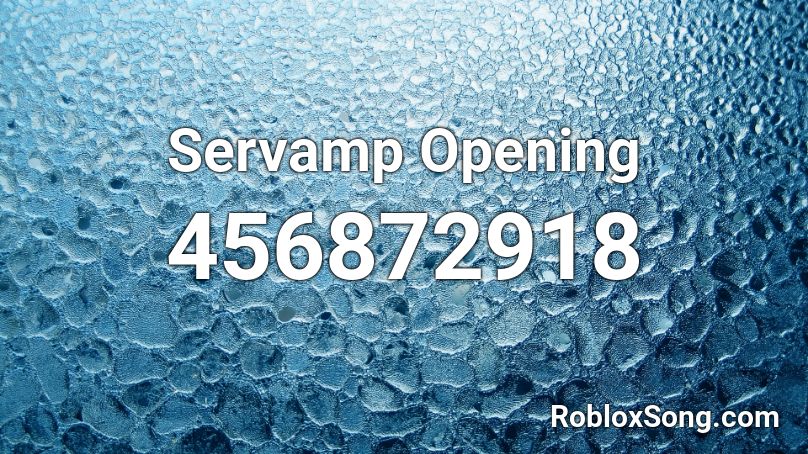 Servamp Opening Roblox ID