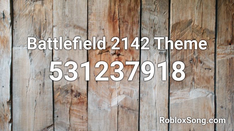 Battlefield 2142 Theme Roblox ID