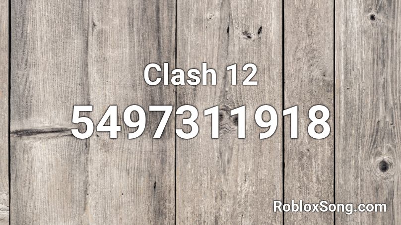 Clash 12 Roblox ID