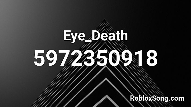 Eye_Death Roblox ID