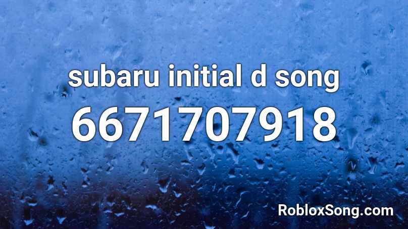 subaru initial d song Roblox ID