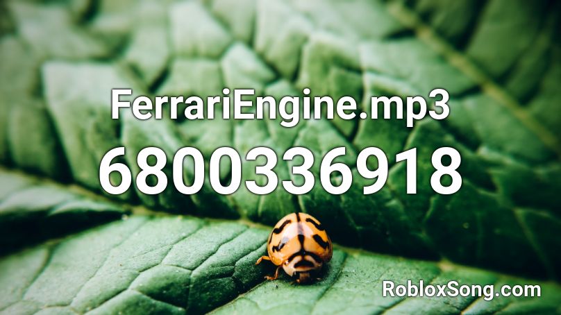 FerrariEngine.mp3 Roblox ID