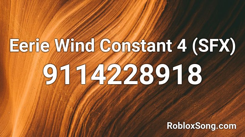 Eerie Wind Constant 4 (SFX) Roblox ID