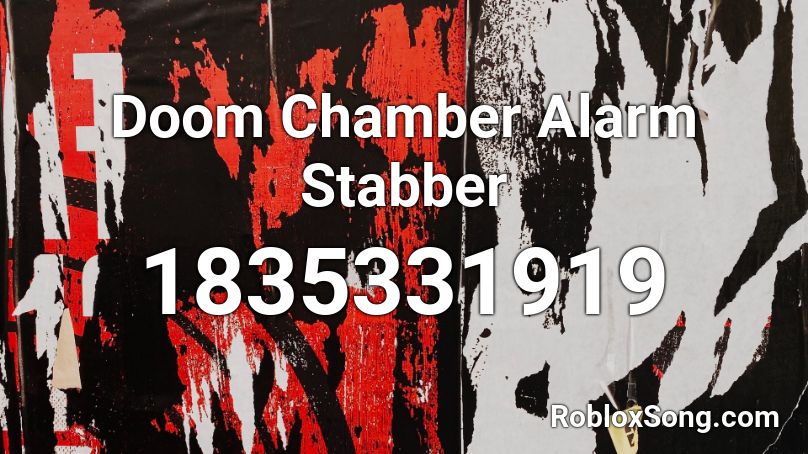 Doom Chamber Alarm Stabber Roblox ID