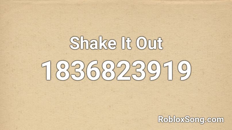 Shake It Out Roblox ID