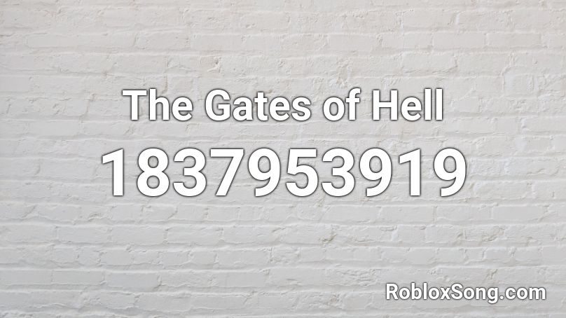 The Gates of Hell Roblox ID