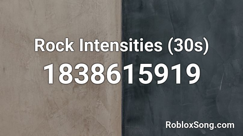 Rock Intensities (30s) Roblox ID