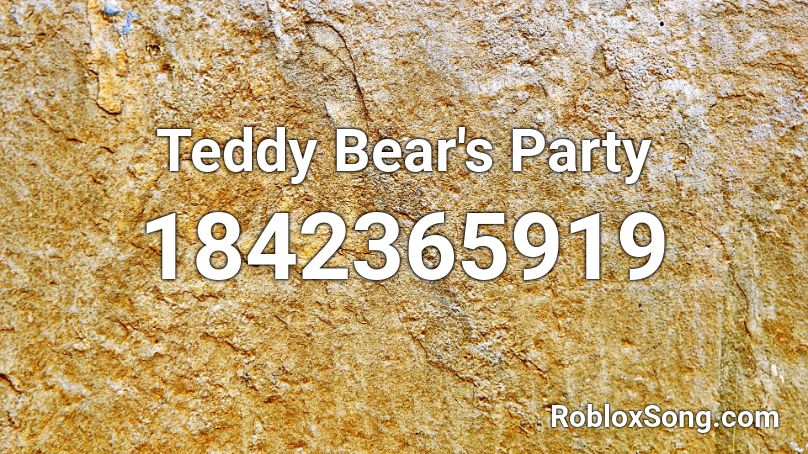 Teddy Bear's Party Roblox ID