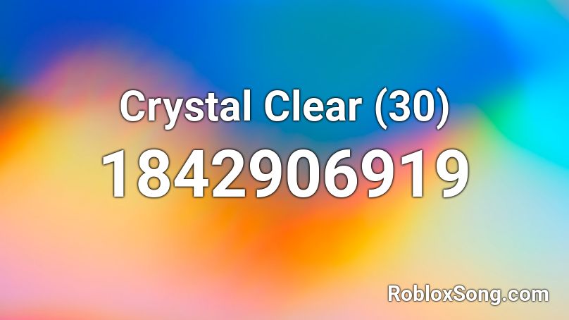 Crystal Clear (30) Roblox ID