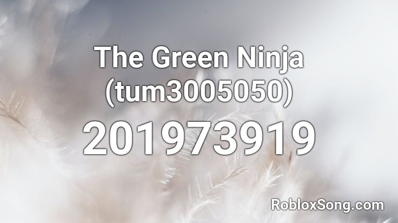 The Green Ninja (tum3005050) Roblox ID