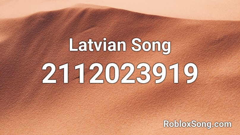 Latvian Song Roblox ID