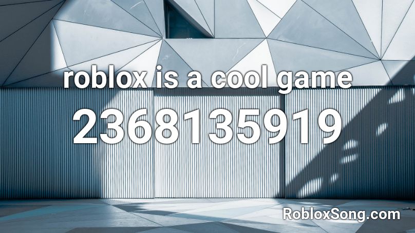 roblox is a cool game Roblox ID