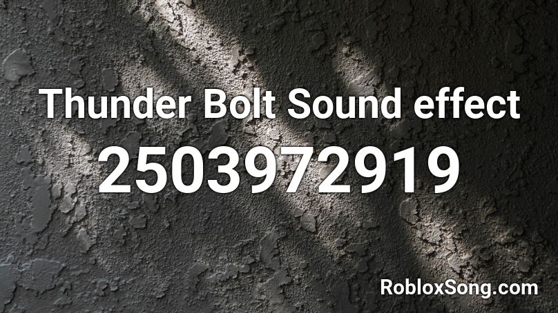 Thunder Bolt Sound effect Roblox ID
