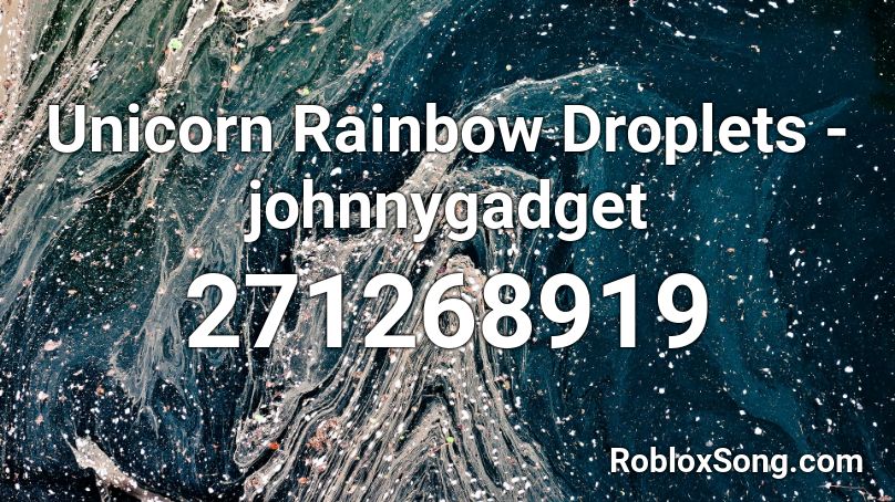 Unicorn Rainbow Droplets - johnnygadget Roblox ID