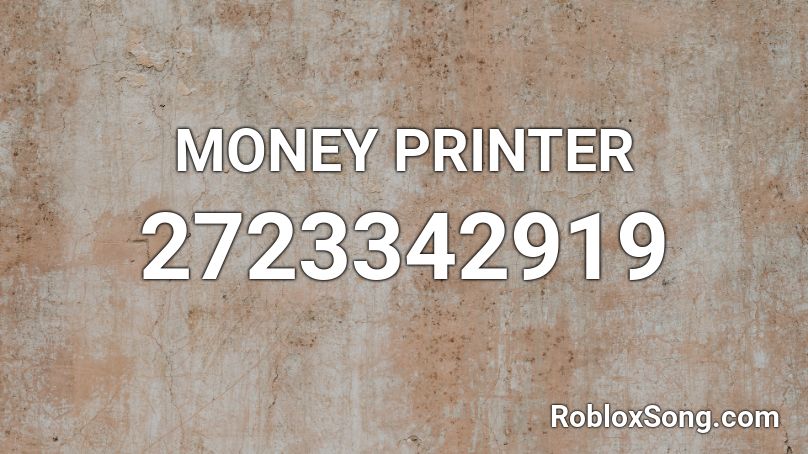 MONEY PRINTER Roblox ID